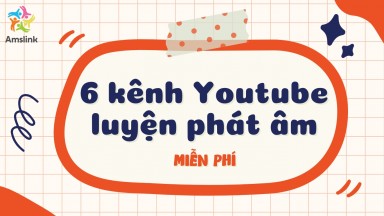 TOP 6 KÊNH YOUTUBE LUYỆN PHÁT ÂM TIẾNG ANH MIỄN PHÍ CHO TRẺ